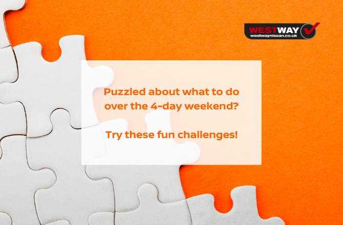 Puzzled about what to do over the 4-day weekend?